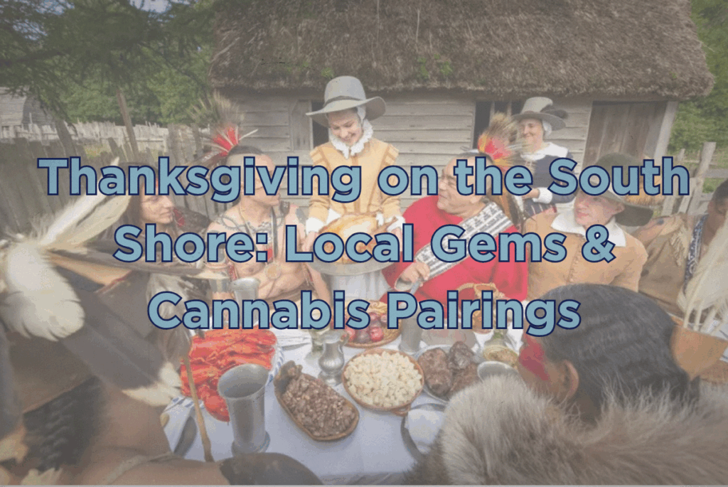 Thanksgiving on the South Shore: Local Gems & Cannabis Pairings from Elevated Roots